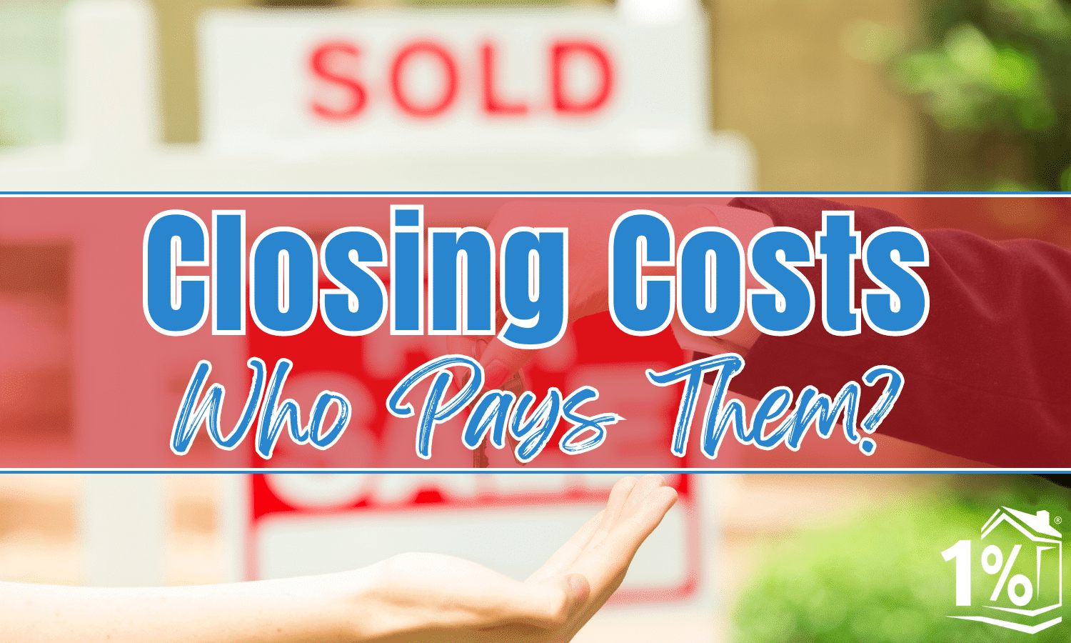 Closing Costs Who Pays Them?
