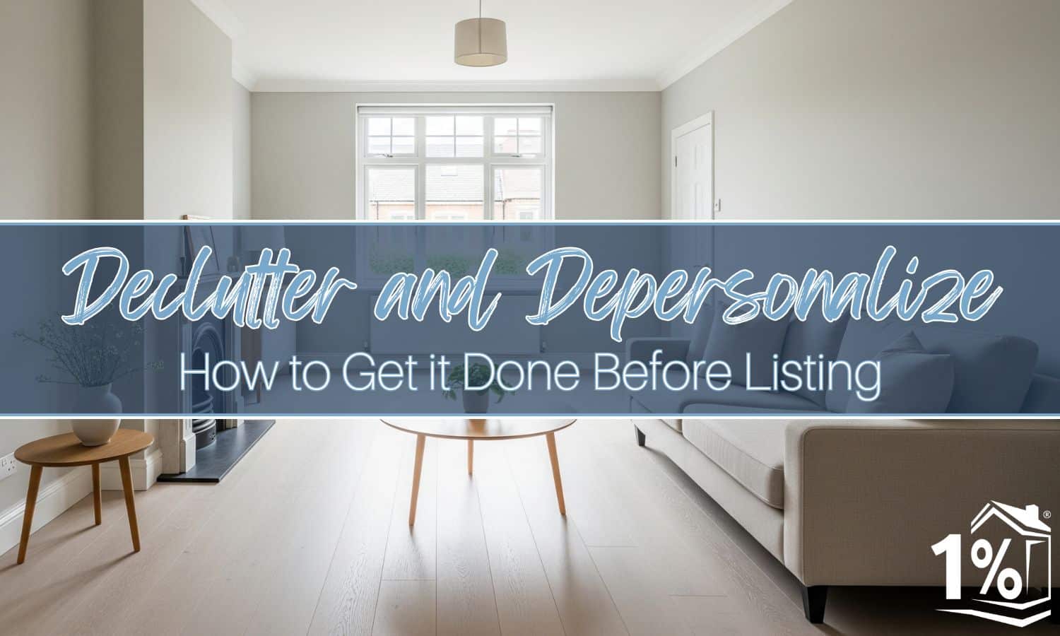 How to Declutter and Depersonalize Your Home Before Listing